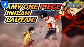 [AMV One Piece] Inilah Lautan!_1