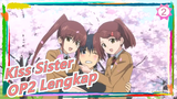 Kiss Sister |OP2 Lengkap(Subtitle Mandarin & Jepang)_2