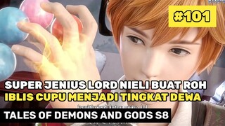 Pemurnian Super Jenius Dari Lord Nieli - Donghua Tales Of Demons And Gods Part 102 S8