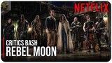 Critics HATE Rebel Moon But Audiences LOVE IT! - [Road To Rebel Moon #18]