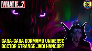 DORMAMU SOSOK DIBALIK HANCURNYA UNIVERSE DOCTOR STRANGE ?? | WHAT IF EPISODE 4 BREAKDOWN