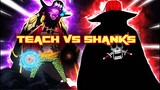 SHANKS VS TEACH Siap Ramaikan Di Tahun 2021 ( One Piece )