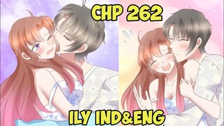 Suamiku Yang Terbaik | I Love You Chapter 262 Sub Eng & Indo