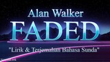 Alan Walker - Faded |Lirik & Terjemahan Bahasa Sunda