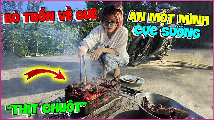 Bé Mon Bỏ Trốn Về Quê Làm Thịt " Chuột " Ăn Một Mình Cực Sướng