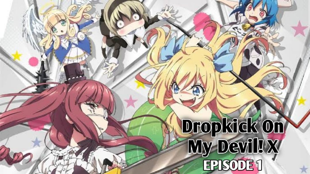 Dropkick on My Devil!!! X - Episódio 1 (Legendado) 