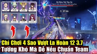 (Trả Kèo) Chỉ Chơi 4 Sao Vượt La Hoàn 12 Phiên Bản 3.7 - Pick Đúng Team Thì 4 Sao Cũng Qua Thôi