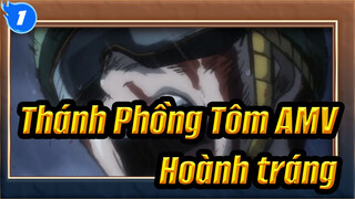 Thánh Phồng Tôm AMV
Hoành tráng_1