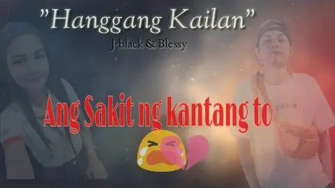 Hanggang Kailan - J-black & Blessy ( Lyrics Video )