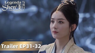 The Legend of ShenLi | Trailer EP31-32 Pengakuan Cinta Shen Li | WeTV【INDO SUB】