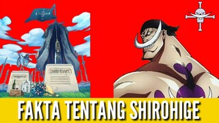 FAKTA SHIROHIGE (ONE PIECE) TERBARU !!!