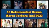 12 Rekomendasi Drama Korea Terbaru Juni 2023 #kdrama #korea #viral #explore #rekomendasi