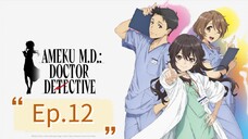 Ameku M.D. Doctor Detective (Episode 12) Eng sub