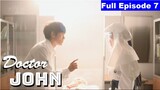 Doctor John Episode 7 Tagalog Dubbed