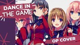 Classroom of the elite OP 2 - Dance in the game (Spanish cover) / Amanda Serey