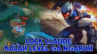 LOCK CLAUDE KALAH LEVEL GA NGARUH!! - Mobile Legends