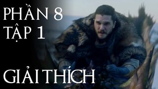 Game of Thrones - Giải thích PHẦN 8 TẬP 1