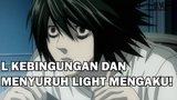 L Memojokkan Light Supaya Menyerah ❗️❗️ - Death Note