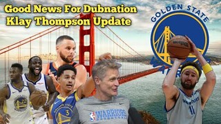 Good News For Dubnation | Klay Thompson Update