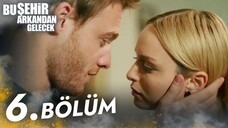 Bu Şehir Arkandan Gelecek (Cidade Proibida) | EPISÓDIO 6