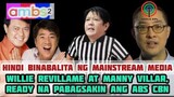 WILLIE REVILLAME AT MANNY VILLAR READY NA PARA WASAKIN ANG ABS CBN