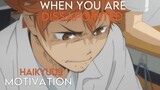 WHEN YOU ARE DISAPOINTED - Haikyuu!! - Anime motivation [AMV]