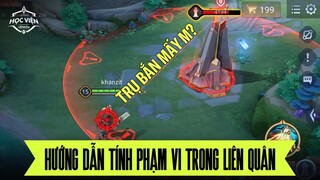 CÁCH TÍNH PHẠM VI KHOẢNG CÁCH TRONG LIÊN QUÂN MOBILE