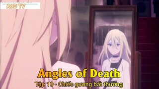 Angles of Death Tập 10 - Chiếc gương bất thường