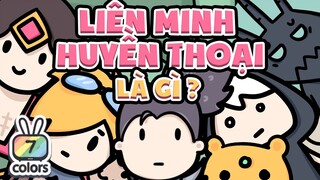 Liên Minh Huyền Thoại là gì? - 7Colors x LMHT