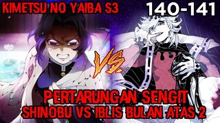 Pilar Serangga VS Iblis Bulan Atas Nomor 2!! Kekacauan  di Markas Besar Pemburu Iblis!! KNY 140–141