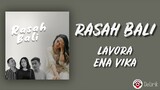 Rasah Bali - LAVORA Feat. Ena Vika (Lirik Lagu)
