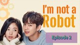 I'M NOT A R🤖BOT Episode 2 Tagalog Dubbed