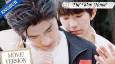 【Movie Version】He won’t look at me, but I can see right through him!💕 | 🇨🇳 The Way Home