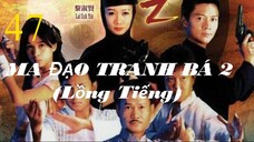 Ma Đạo Tranh Bá (Phần 2) - Tập 47 | Lồng Tiếng