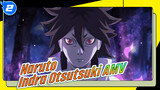 Naruto
Indra Otsutsuki AMV_2