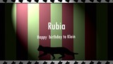 [ปรมาจารย์แห่งปริศนา] รูเบีย—ขอแสดงความยินดีในวันเกิดของไคลน์