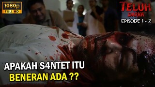 T3RR0R YG GK BISA DIJELASIN PAKE LOGIKA || TELUH DARAH EPISODE 1-2