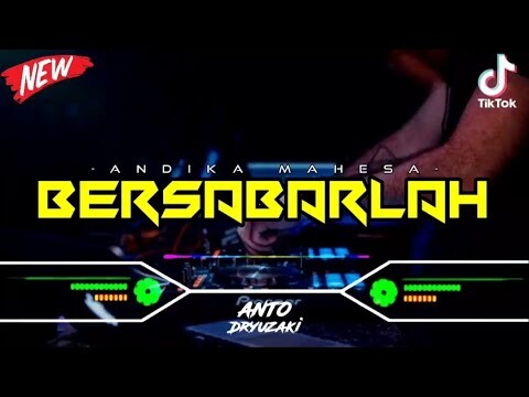 DJ BERSABARLAH - ANDIKA MAHESA‼️ VIRAL TIKTOK || FUNKOT VERSION