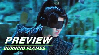 EP9 Preview:Wu Geng Bursts of Energy | Burning Flames | 烈焰 | iQIYI