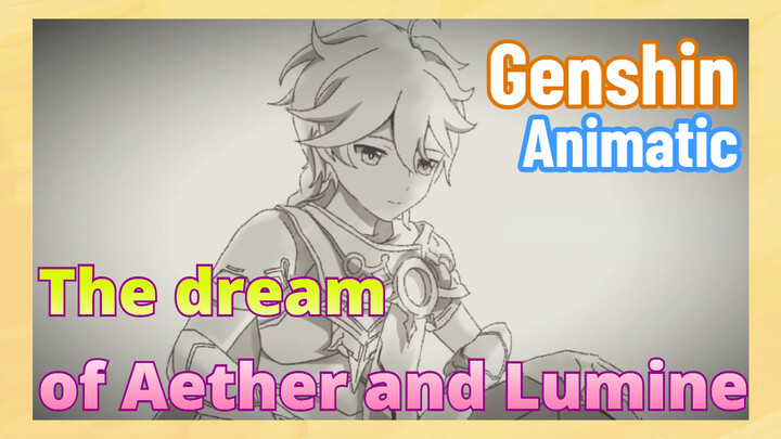 [Genshin,  Animatic] The dream of Aether and Lumine