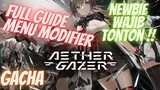 Aether Gazer Newbie Guide Menu Modifier, Top Up yang worth, Gacha !! Newbie Wajib Tonton!!!