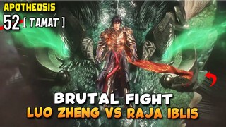 PERTARUNGAN TERAKHIR LUO ZHENG VS RAJA IBLIS CUI XIE - Apotheosis 52 [ TAMAT ]