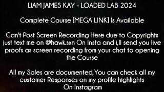 LIAM JAMES KAY Course﻿ LOADED LAB 2024 Download