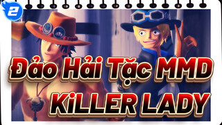 [Đảo Hải Tặc MMD] Cuộc đụng độ giữa những anh đại Ace & Sabo - KiLLER LADY_2