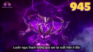 EP945 | Đám người Tần Trần bị luyện ngục thạch tượng quỷ tấn công | Võ Thần Chúa Tể