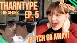 [BL] THARNTYPE THE SERIES EP 5 - REACTION *MOOD KILLER* [ENG SUB]