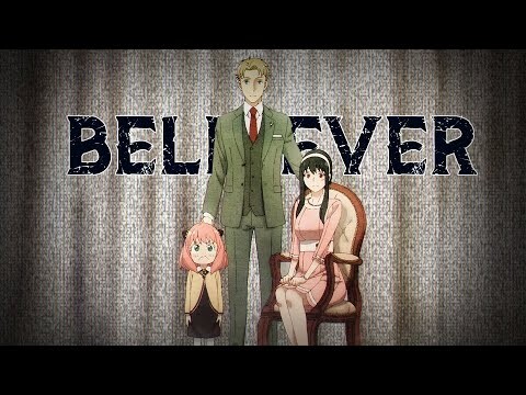 [Spy X Family AMV] Believer