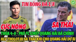 CỰC NÓNG: THUA 4-0 PAU FC CHỐT QUANG HẢI ĐÁ CHÍNH, HLV THOLOT BỊ SA THẢI KHI CHO QUANG HẢI DỰ BỊ