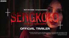 SENGKOLO OFFICIAL TRAILER [2024]