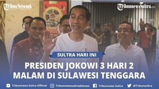 🔴LIVE EVENT Presiden Jokowi 3 Hari 2 Malam di Sulawesi Tenggara, Momen Unik dan Bersejarah